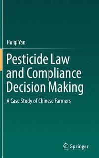 bokomslag Pesticide Law and Compliance Decision Making