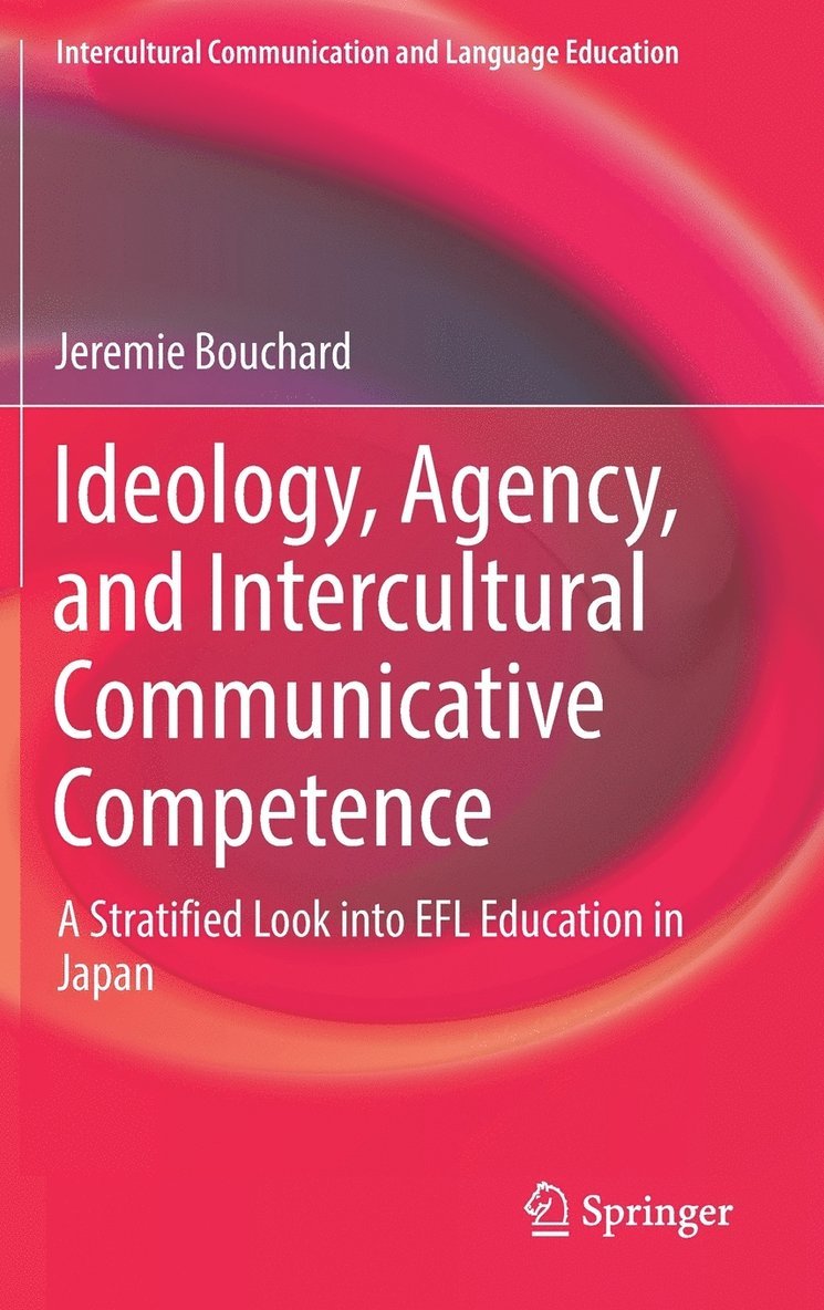 Ideology, Agency, and Intercultural Communicative Competence