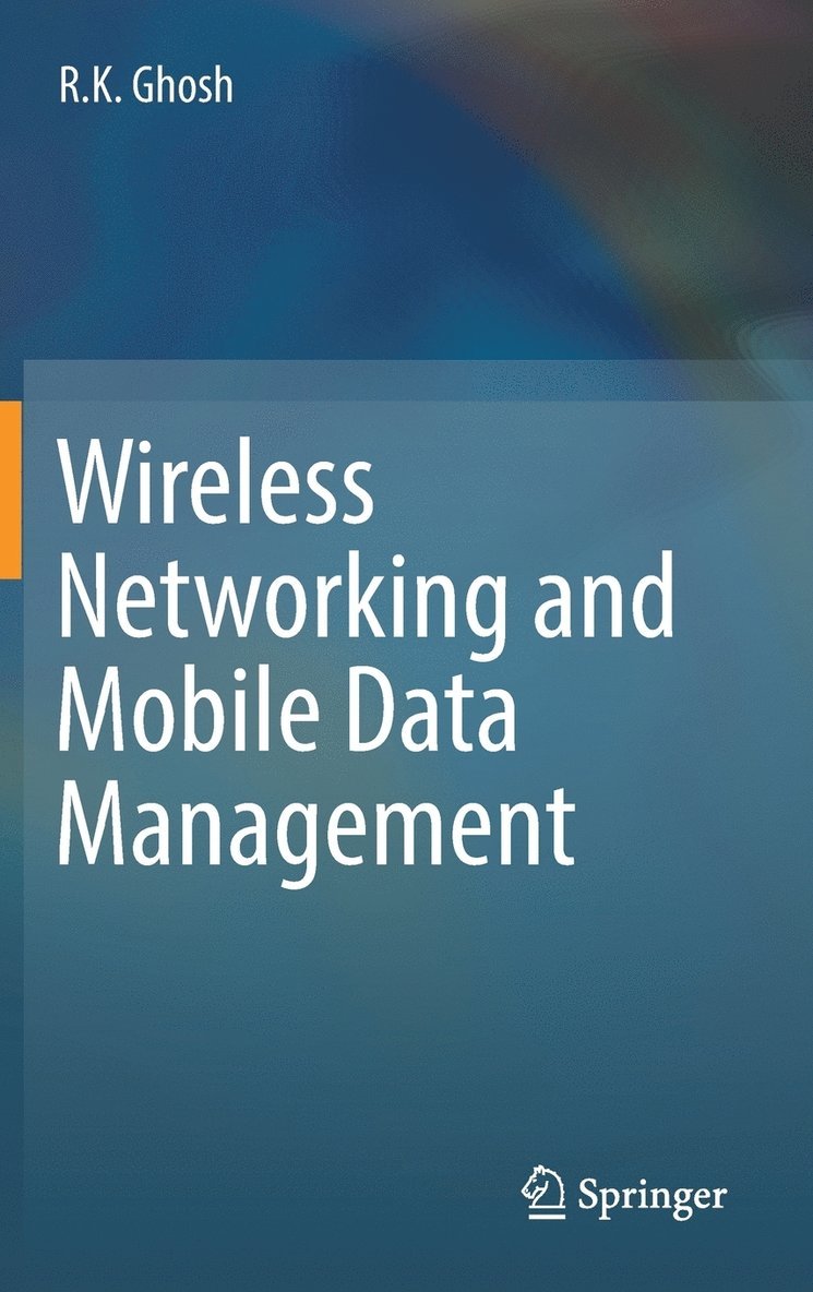R.K. Ghosh, R. K. Ghosh - Wireless Networking and Mobile Data Management, Inbunden