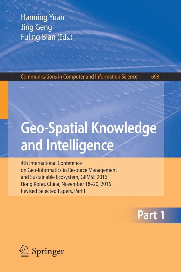 Hanning Yuan, Jing Geng, Fuling Bian - Geo-Spatial Knowledge and Intelligence, Häftad