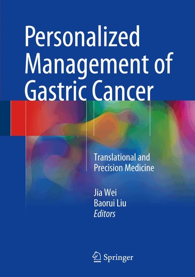 Jia Wei, Baorui Liu - Personalized Management of Gastric Cancer, Inbunden