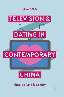 bokomslag Television and Dating in Contemporary China