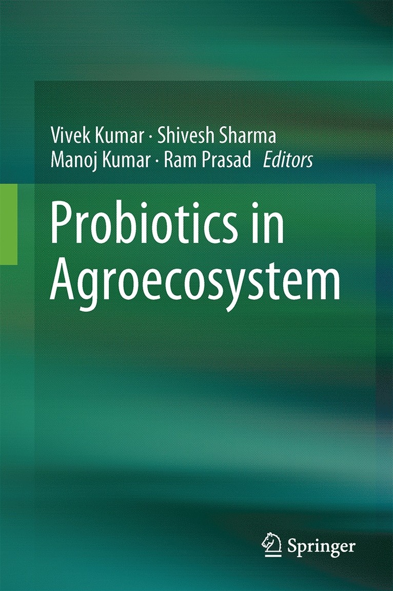 Vivek Kumar, Manoj Kumar, Shivesh Sharma, Ram Prasad - Probiotics in Agroecosystem, Inbunden