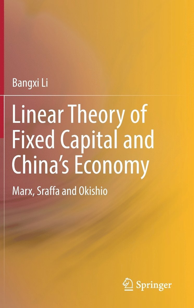 Linear Theory of Fixed Capital and Chinas Economy 1