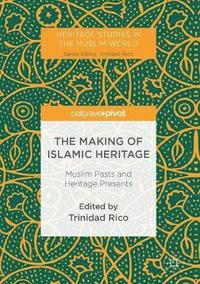 bokomslag The Making of Islamic Heritage