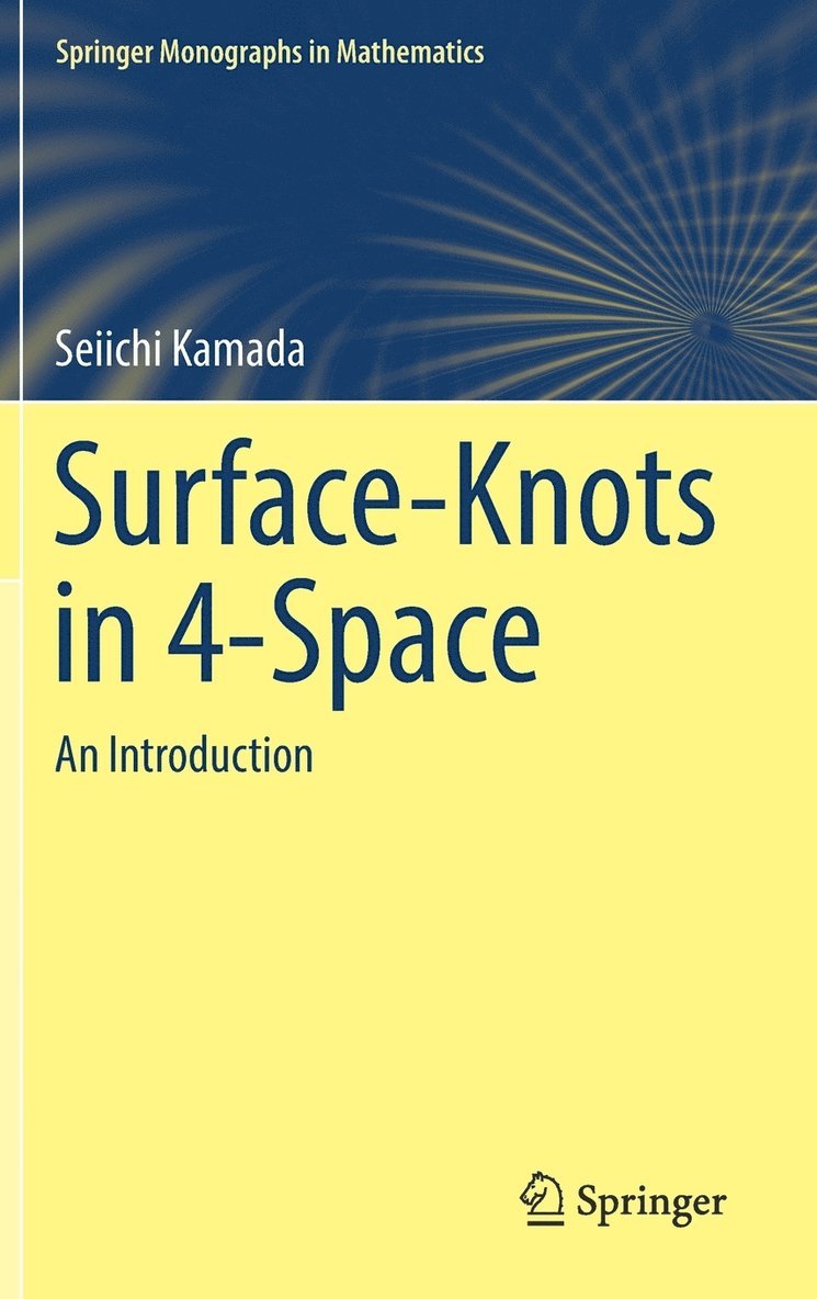 Seiichi Kamada - Surface-Knots in 4-Space, Inbunden