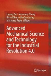 bokomslag Advanced Mechanical Science and Technology for the Industrial Revolution 4.0
