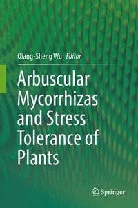 bokomslag Arbuscular Mycorrhizas and Stress Tolerance of Plants