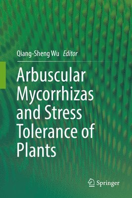 bokomslag Arbuscular Mycorrhizas and Stress Tolerance of Plants