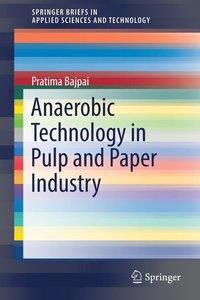 bokomslag Anaerobic Technology in Pulp and Paper Industry