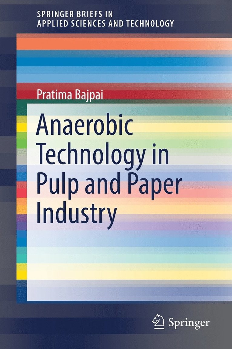 Anaerobic Technology in Pulp and Paper Industry 1