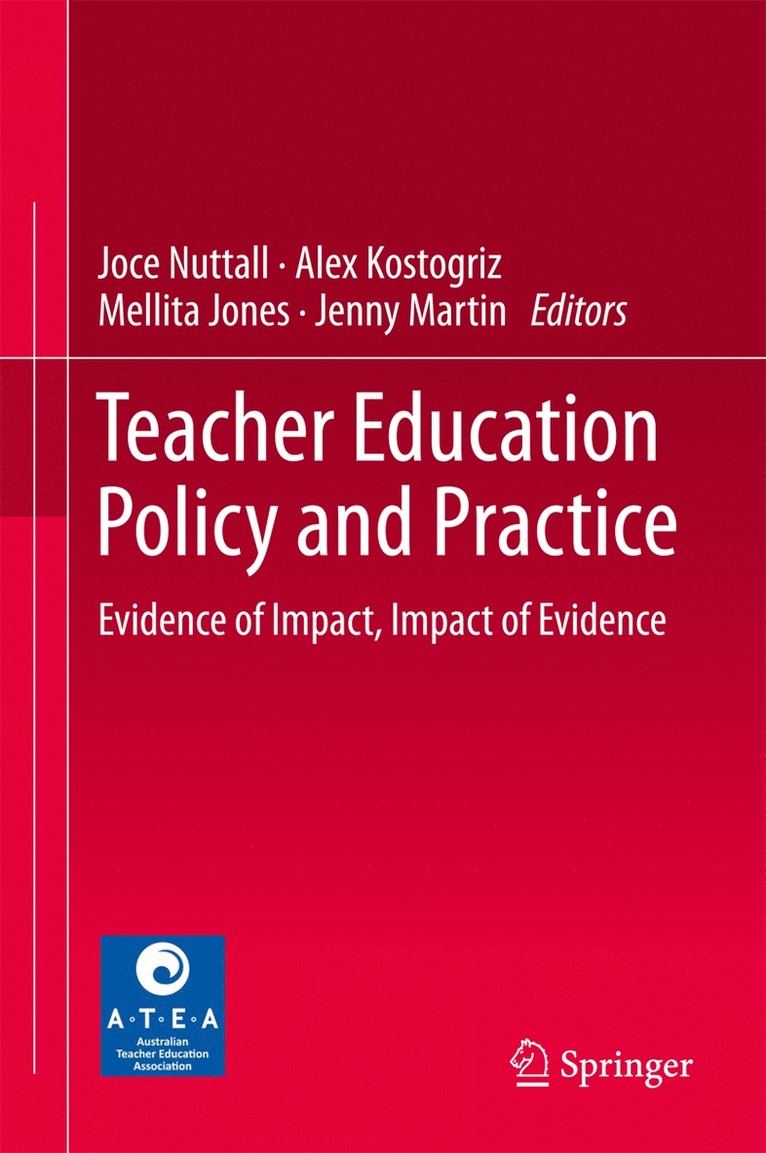 Joce Nuttall, Alex Kostogriz, Mellita Jones, Jenny Martin - Teacher Education Policy and Practice, Inbunden