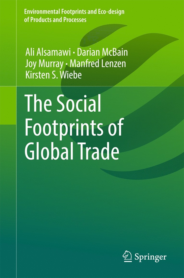Ali Alsamawi, Darian McBain, Joy Murray, Manfred Lenzen, Kirsten S. Wiebe, Kirsten S Wiebe - Social Footprints of Global Trade, Inbunden