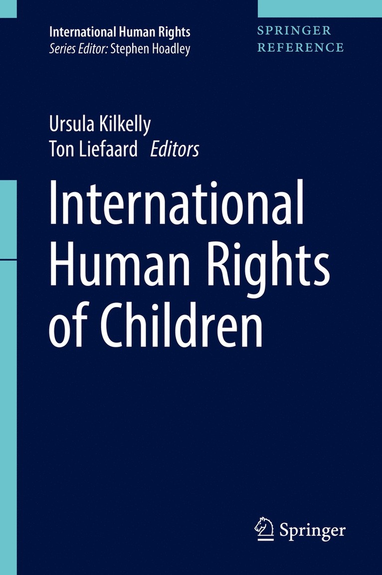 Ursula Kilkelly, Ton Liefaard - International Human Rights of Children, Inbunden