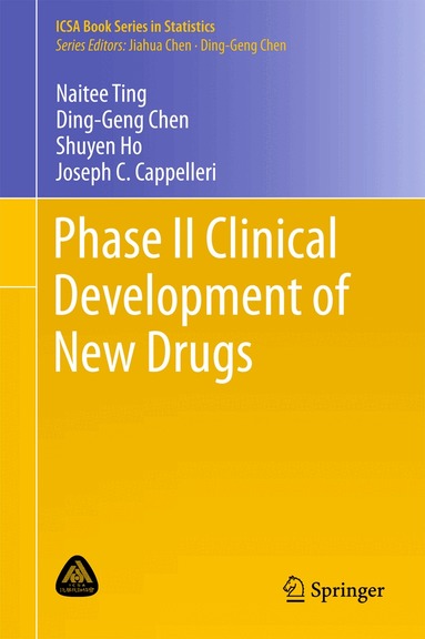 Naitee Ting, Ding-Geng Chen, Shuyen Ho, Joseph C. Cappelleri - Phase II Clinical Development of New Drugs, Inbunden