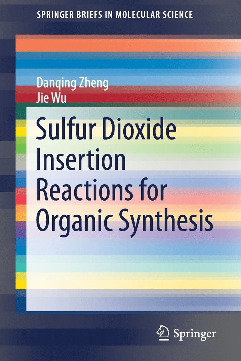 Sulfur Dioxide Insertion Reactions for Organic Synthesis 1