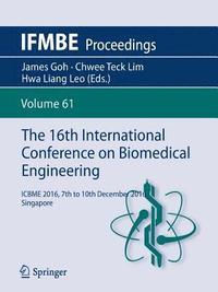 bokomslag The 16th International Conference on Biomedical Engineering