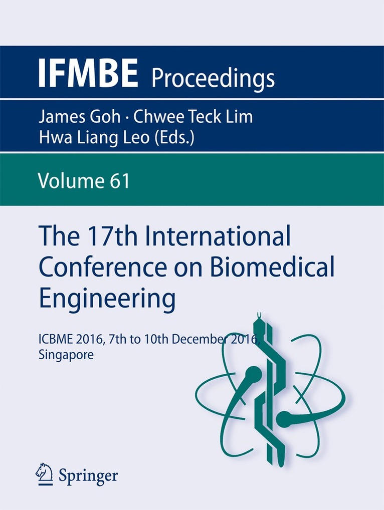 James Goh, Chwee Teck Lim, Hwa Liang Leo - 16th International Conference on Biomedical Engineering, Häftad