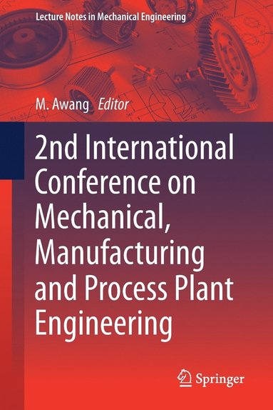 bokomslag 2nd International Conference on Mechanical, Manufacturing and Process Plant Engineering