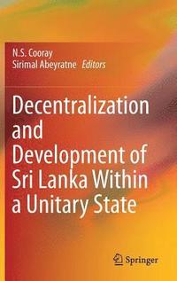 bokomslag Decentralization and Development of Sri Lanka Within a Unitary State