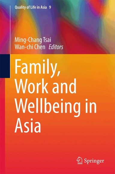 Ming-Chang Tsai, Wan-chi Chen - Family, Work and Wellbeing in Asia, Inbunden