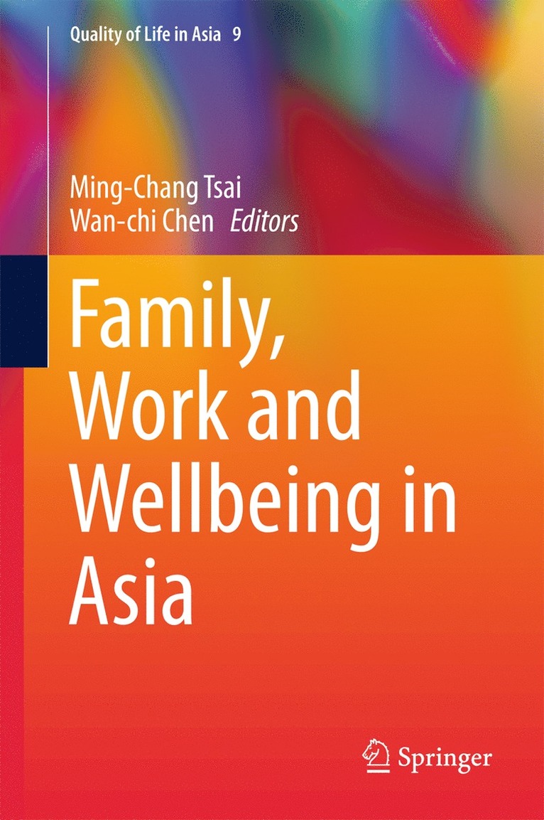 Ming-Chang Tsai, Wan-chi Chen, Wan-Chi Chen - Family, Work and Wellbeing in Asia, Inbunden