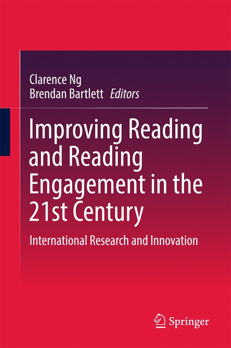 Clarence Ng, Brendan Bartlett - Improving Reading and Reading Engagement in the 21st Century, Inbunden