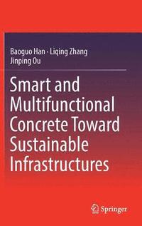 bokomslag Smart and Multifunctional Concrete Toward Sustainable Infrastructures