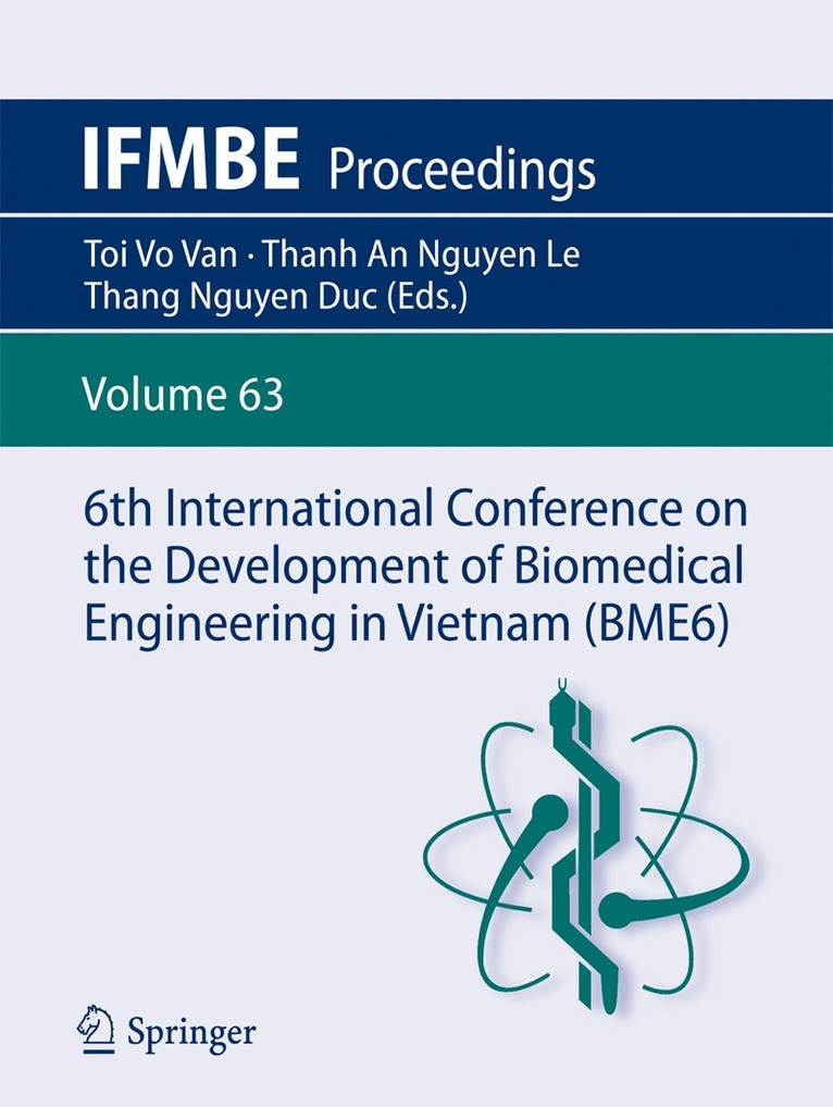 Toi Vo Van, Thanh An Nguyen Le, Thang Nguyen Duc - 6th International Conference on the Development of Biomedical Engineering in Vietnam (BME6), Häftad