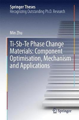 Ti-Sb-Te Phase Change Materials: Component Optimisation, Mechanism and Applications 1