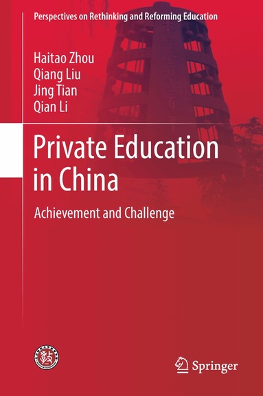 Haitao Zhou, Qiang Liu, Jing Tian, Qian Li - Private Education in China, Inbunden