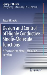bokomslag Design and Control of Highly Conductive Single-Molecule Junctions