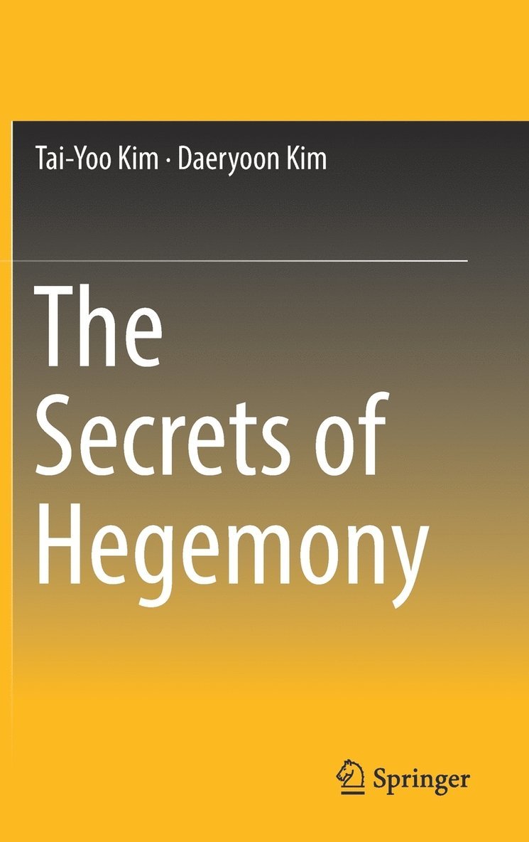 Tai-Yoo Kim, Daeryoon Kim - Secrets of Hegemony, Inbunden