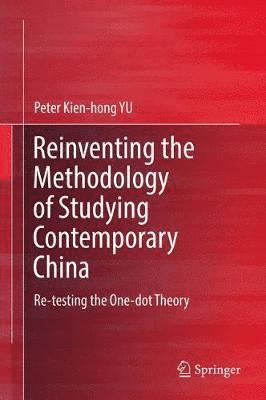 bokomslag Reinventing the Methodology of Studying Contemporary China