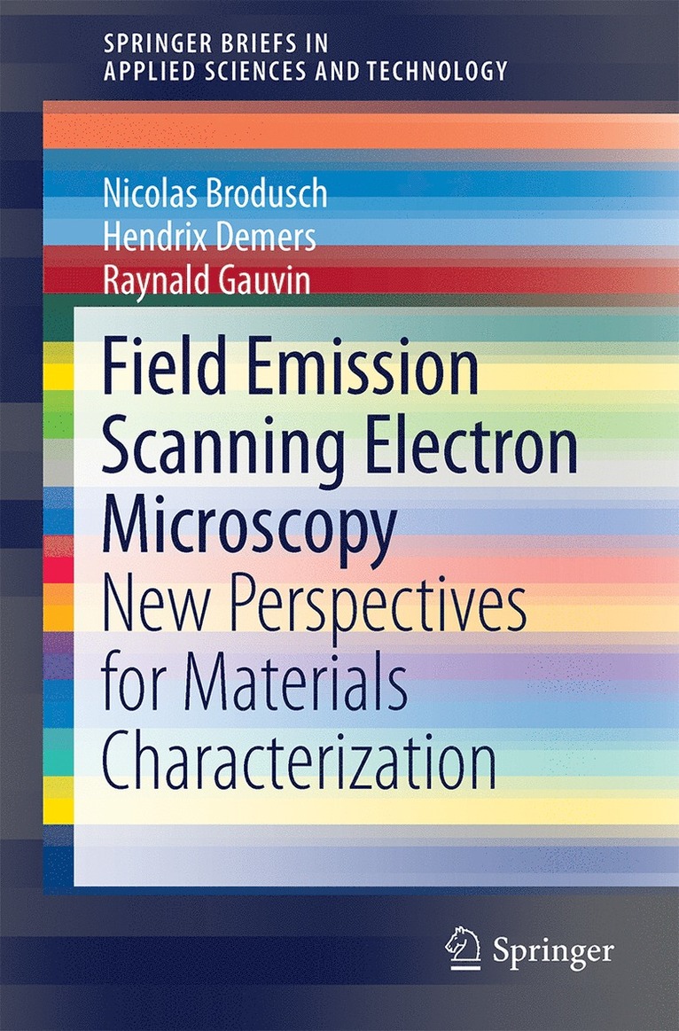 Nicolas Brodusch, Hendrix Demers, Raynald Gauvin, Hendrix DeMers - Field Emission Scanning Electron Microscopy, Häftad