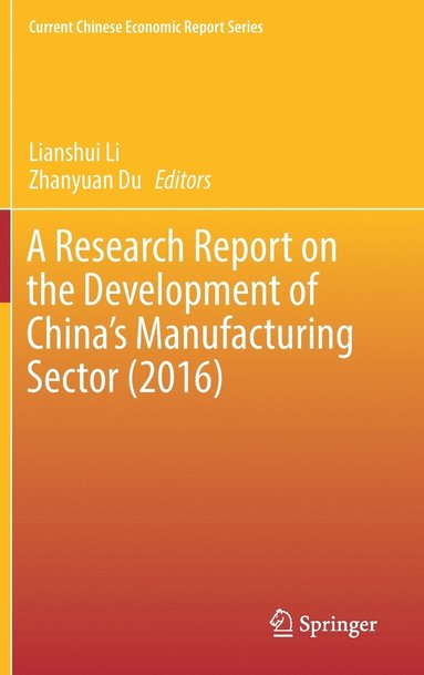 bokomslag Research Report on the Development of China's Manufacturing Sector (2016)