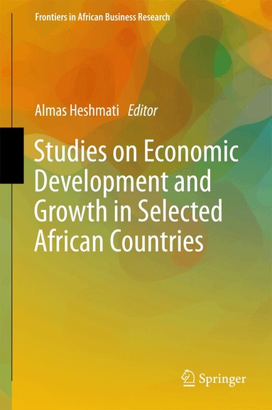 Almas Heshmati - Studies on Economic Development and Growth in Selected African Countries, Inbunden