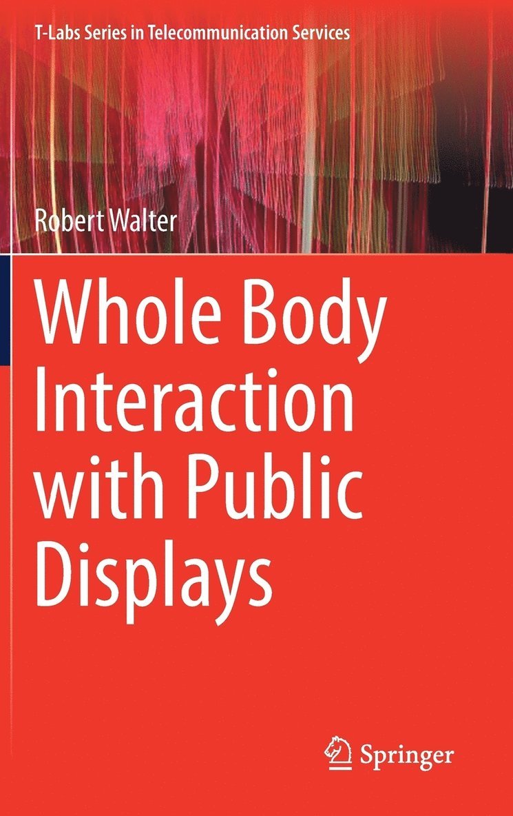 Robert Walter - Whole Body Interaction with Public Displays, Inbunden