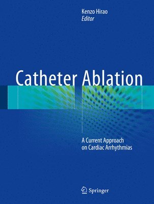 Kenzo Hirao - Catheter Ablation, Inbunden