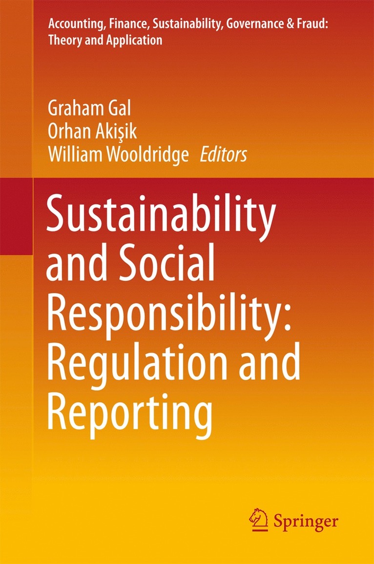 Graham Gal, Orhan Akisik, William Wooldridge - Sustainability and Social Responsibility: Regulation and Reporting, Inbunden