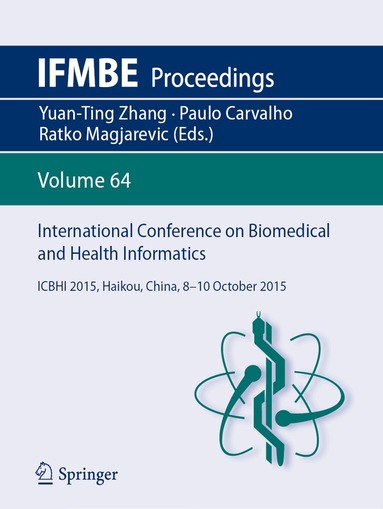 Yuan-Ting Zhang, Paulo Carvalho, Ratko Magjarevic - International Conference on Biomedical and Health Informatics, Häftad