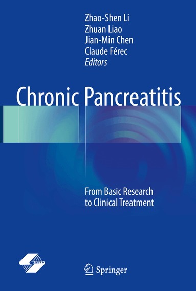Zhao-Shen Li, Zhuan Liao, Jian-Min Chen, Claude Férec - Chronic Pancreatitis, Inbunden
