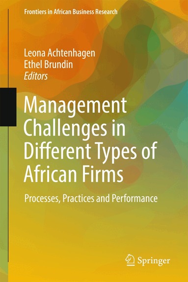 Leona Achtenhagen, Ethel Brundin - Management Challenges in Different Types of African Firms, Inbunden