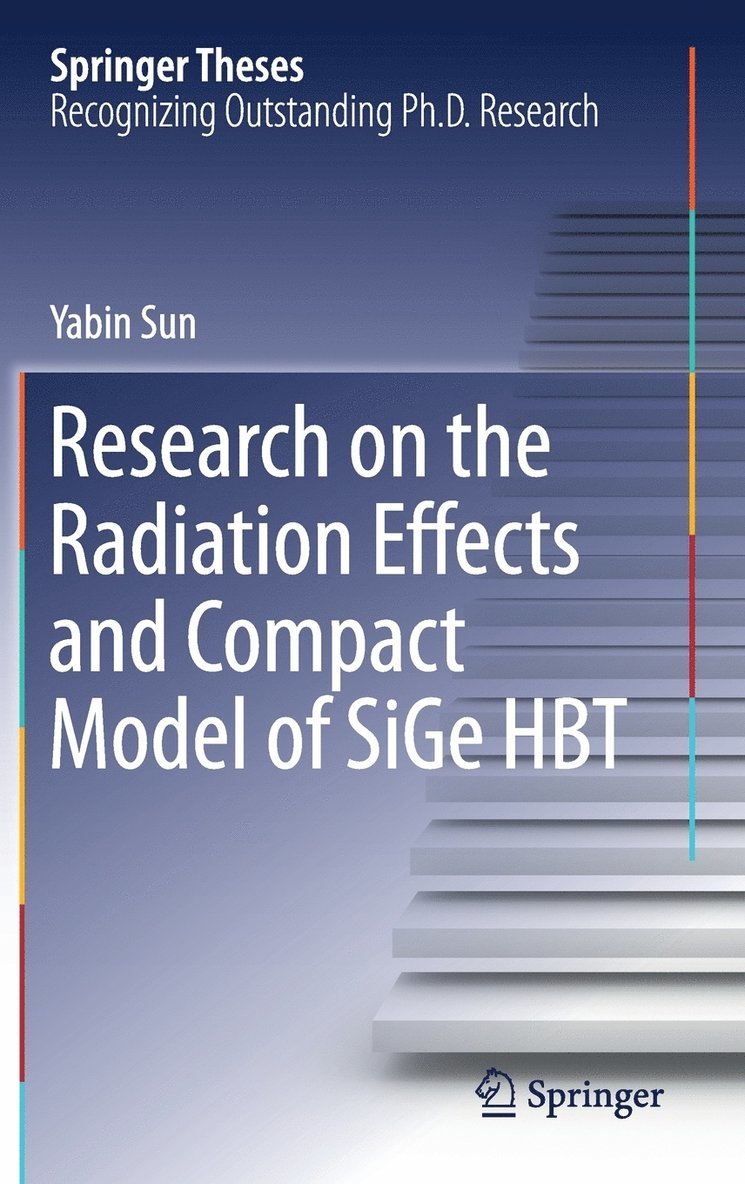 Yabin Sun - Research on the Radiation Effects and Compact Model of SiGe HBT, Inbunden