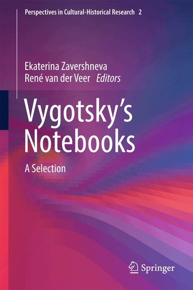 Еkaterina Zavershneva, René van der Veer - Vygotsky’s Notebooks, Inbunden