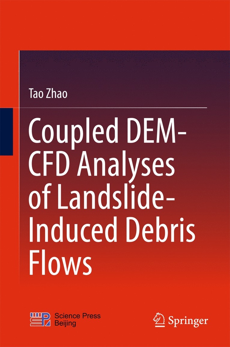 Tao Zhao - Coupled DEM-CFD Analyses of Landslide-Induced Debris Flows, Inbunden