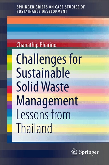 Chanathip Pharino - Challenges for Sustainable Solid Waste Management, Häftad