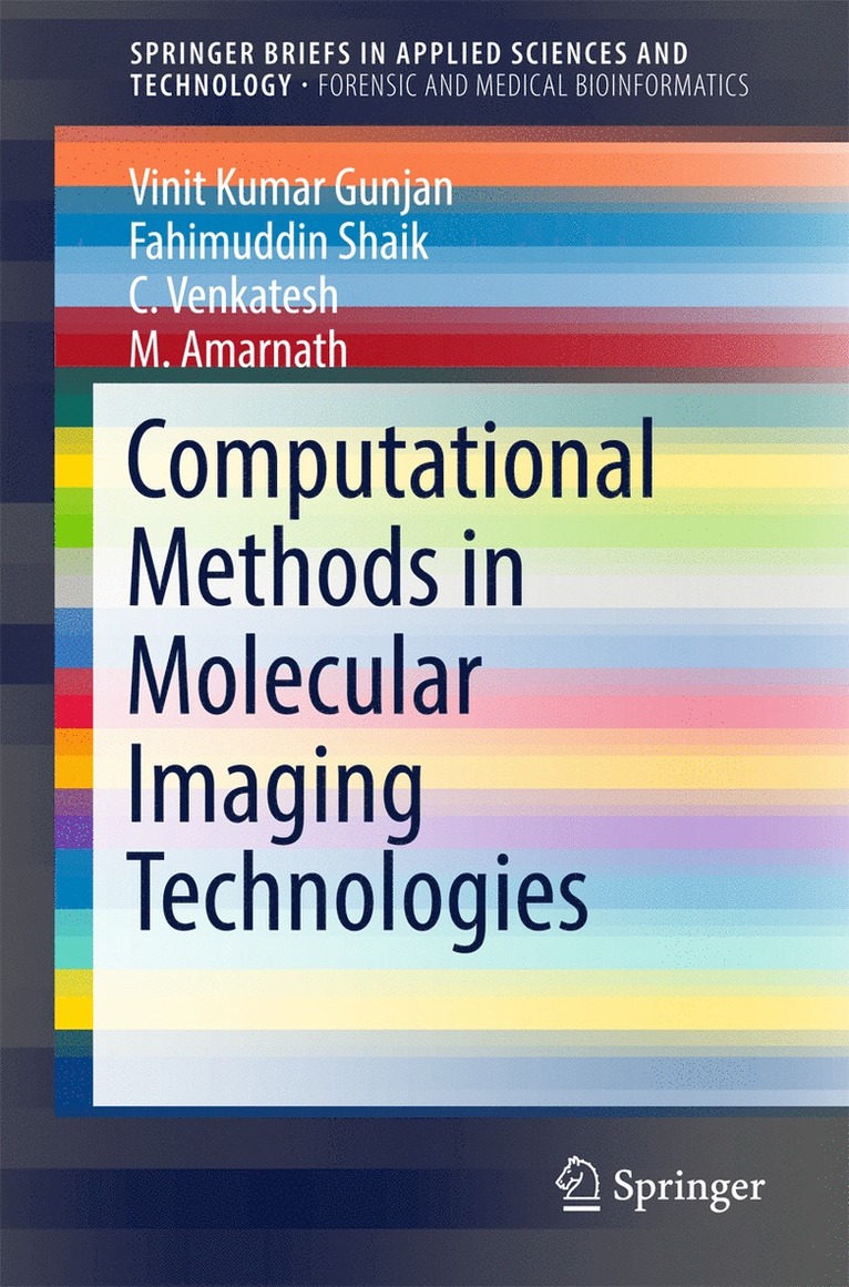 Vinit Kumar Gunjan, Fahimuddin Shaik, C Venkatesh, M. Amarnath, C. Venkatesh - Computational Methods in Molecular Imaging Technologies, Häftad