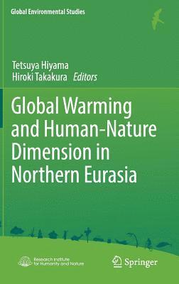 Global Warming and Human - Nature Dimension in Northern Eurasia 1