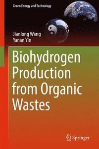 bokomslag Biohydrogen Production from Organic Wastes